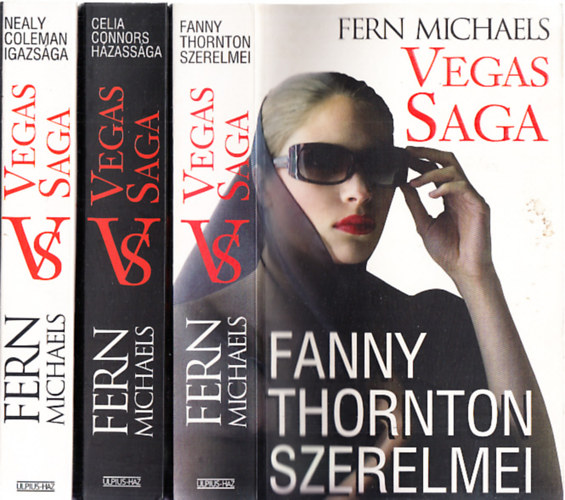 Fern Michaels - Fanny Thornton szerelmei + Celia Connors hzassga + Nealy Coleman igazsga