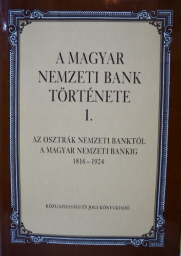 Pcsi - Pteri - A Magyar Nemzeti Bank trtnete I.