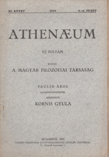 Kornis Gyula  (Szerk.) - Athenaeum j Folyam 1925 XI. ktet 4-6. fzet