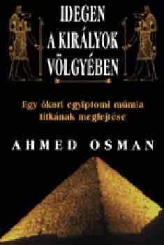 Ahmed Osman - Idegen a kirlyok vlgyben