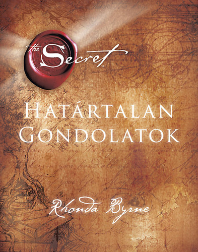 Rhonda Byrne - Hatrtalan gondolatok