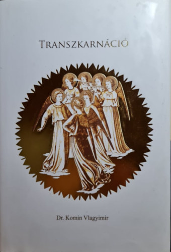Dr. Komin Vlagyimir - Transzkarnáció