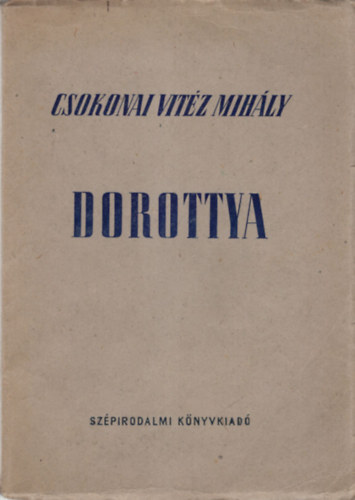 Csokonai Vitz Mihly - Dorottya-vagyis a dmk diadalma a frsngon