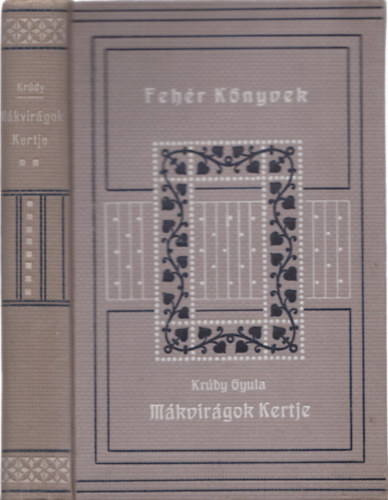 Krúdy Gyula - Mákvirágok Kertje