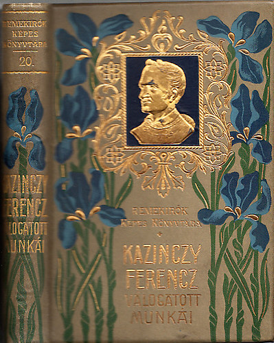 Kazinczy Ferencz - Kazinczy Ferenc vlogatott munki (Remekrk kpes knyvtra 20.)