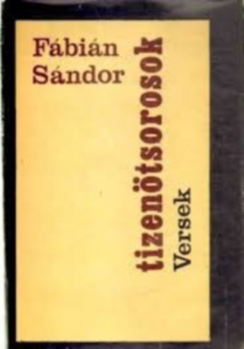 Fábián Sándor - Tizenötsorosok