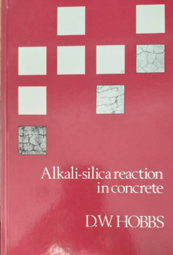 D.W. Hobbs - Alkali-silica reaction in concrete (Alk�li-szilik�t reakci� a betonban - angol)