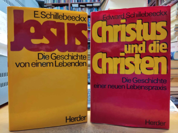 Edward Schillebeeckx - Jesus: Die Geschichte von einem Lebenden + Christus und die Christen: Die Geschichte einer neuen Lebenspraxis (2 ktet)