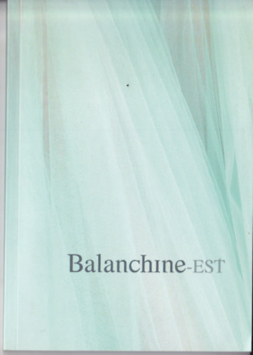 Gara M�rk  (szerk.) - Balanchine-est