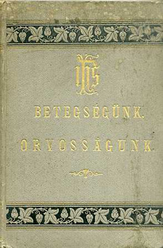 Ruschek Antal - Betegségünk, orvosságunk. (Nagybőjti beszédsorozat)