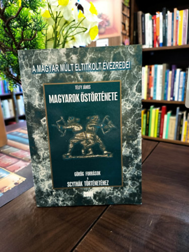 T�lfy J�nos - Magyarok �st�rt�nete - G�r�g forr�sok a scyth�k t�rt�net�hez 1863-b�l