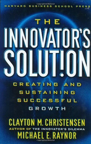 Christensen Clayton M. - Raynor Michael E. - The Innovator's Solution