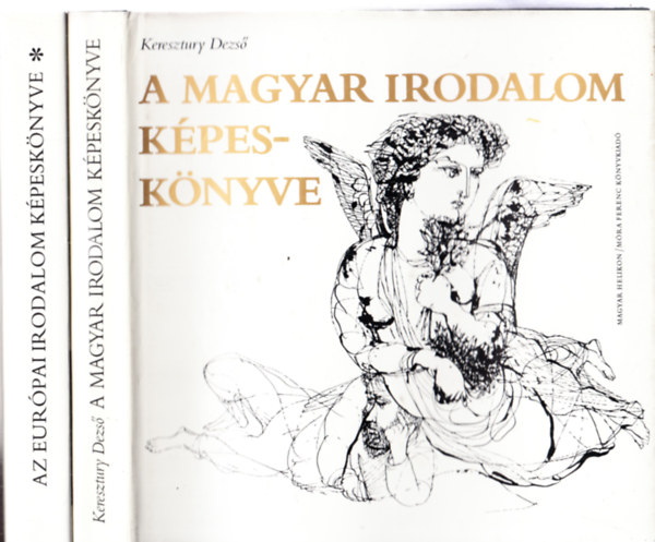 Keresztury Dezső - A magyar irodalom képeskönyve + Az európai irodalom képeskönyve (2 kötet)