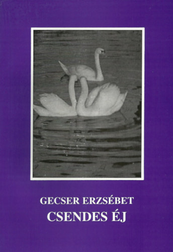 Gecser Erzsbet - Csendes j