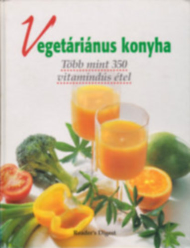 Szilrdi Gabriella /szer/ - Vegetrinus konyha/Tbb mint 350 vitaminds tel/