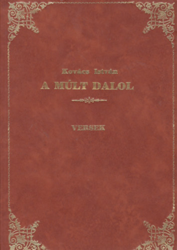 Kovács István - A múlt dalol