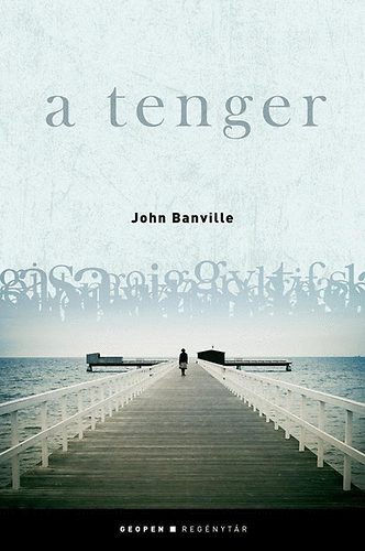 John Banville - A tenger