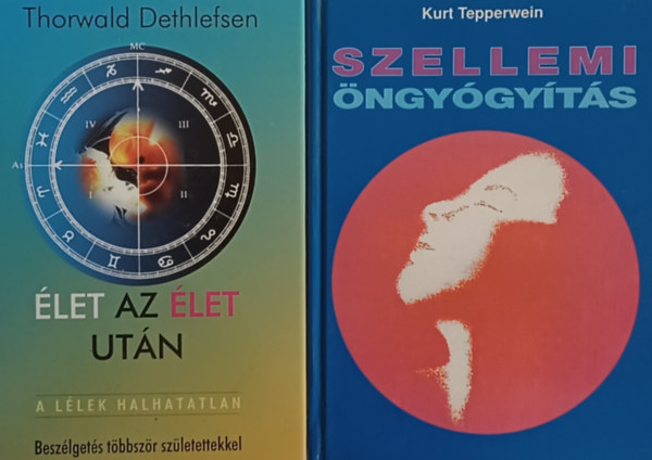 Thorwald Dethlefsen Kurt Tepperwein - Szellemi ngygyts + let az let utn - A llek halhatatlan (2 m)