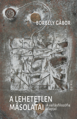 Borb�ly G�bor - A lehetetlen m�solatai