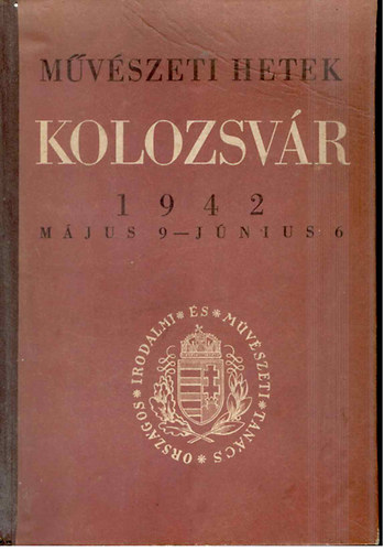 Mvszeti hetek Kolozsvr 1942 mjus 9-jnius 6