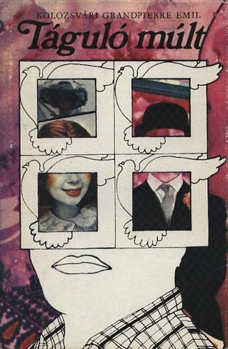 Kolozsvári Grandpierre Emil - Táguló múlt