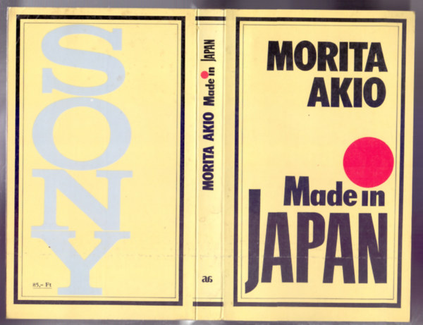 Morita Akio - Made in Japan (Morita Akio és a Sony)