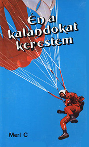 Merlin Carothers - n a kalandokat kerestem