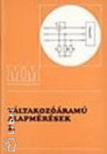 Szenes Gy�rgy - V�ltakoz��ram� alapm�r�sek 1.