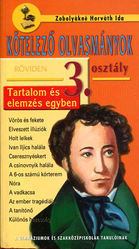 Zobolyákné Horváth Ida - Kötelező olvasmányok 3. osztály (a gimnáziumok és szakközépiskolák tan.)