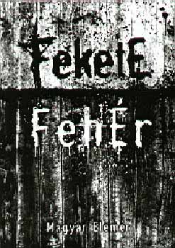 Magyar Elem�r - Fekete feh�r