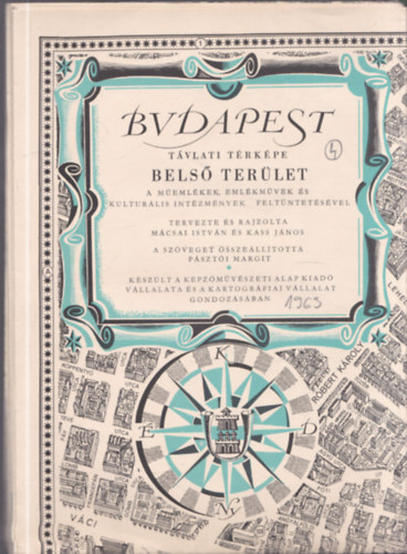 Pszti Margit (szerk.); Mcsai Istvn; Kass Jnos - Budapest tvlati trkpe - Bels terlet (A memlkek, emlkmvek s kulturlis intzmnyek feltntetsvel)