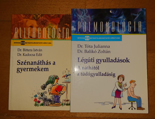 Dr. Dr. T�ta Julianna, Balik� Zolt�n Bittera-Dr. Kadocsa - 2 k�nyv a l�g�ti megbeteged�ssekr�l: Sz�nan�th�s a gyerekem + L�g�ti gyullad�sok