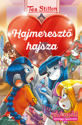 Tea Stilton - Hajmeresztő hajsza