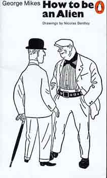 George Mikes - How to be an alien