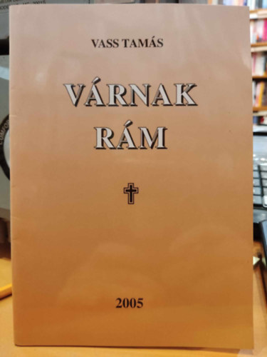 Vass Tams - Vrnak rm