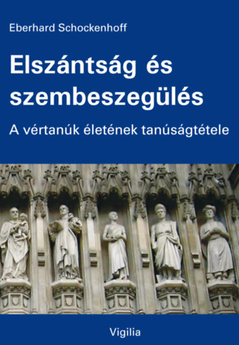 Eberhard Schockenhoff - Elsz�nts�g �s szembeszeg�l�s