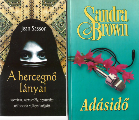 2 db knyv, Jean Sasson: A hercegn lnyai, Sandra Brown: Adsid