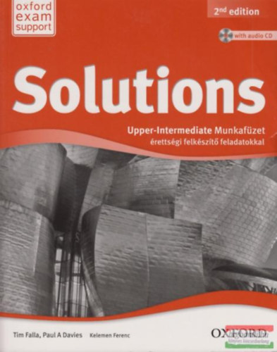 Paul A. Davies; Tim Falla - Solutions Upper-Intermediate Munkaf�zet �retts�gi felk�sz�t� feladatokkal