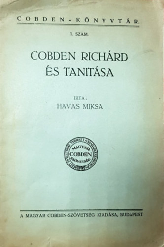 Havas Miksa - Cobden Rich�rd �s tan�t�sa