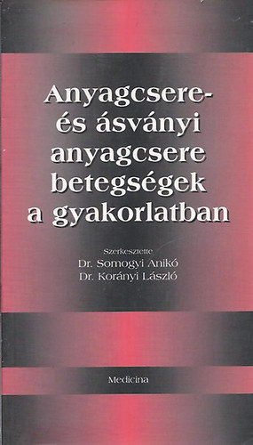 Somogyi-Kor�nyi - Anyagcsere-�s �sv�nyi anyagcsere betegs�gek a gyakorlatban