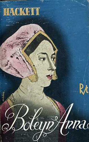 Francis Hackett - Boleyn Anna