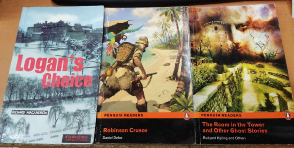 Richard MacAndrew, Daniel Defoe Rudyard Kipling - 3 db English Level 2: Logan's Choice + Robinson Crusoe + The Room in the Tower and Other Ghost Stories