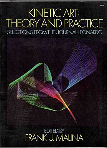 Frank J. Malina - Kinetic Art: Theory and Practice