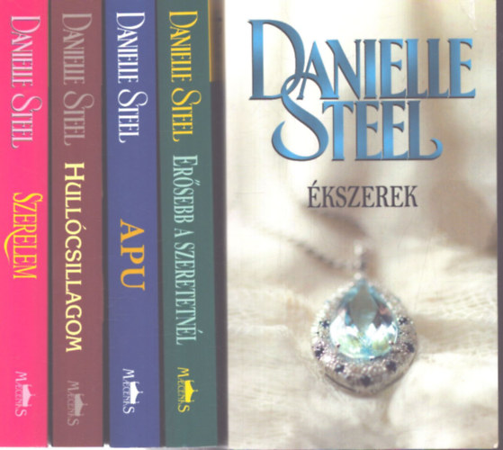 Danielle Steel - 5 db Daniele Steel k�tet: �kszerek - Er�sebb a szeretetn�l - Apu - Szerelem - Hull�csillagom