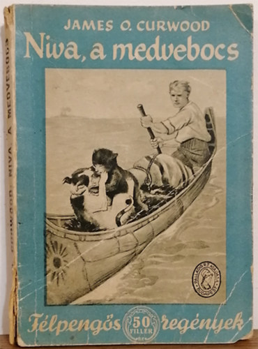 James O. Curwood - Niva, a medvebocs