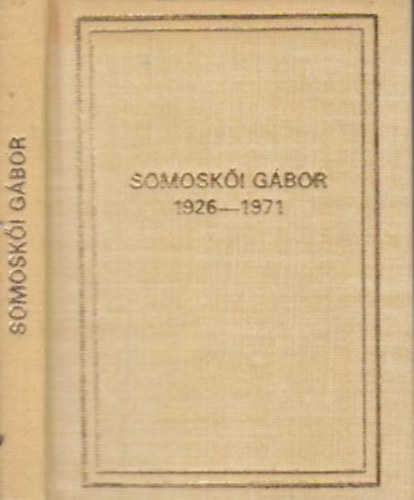 Roland Ferenc - Somosk�i G�bor 1926-1971. (minik�nyv)