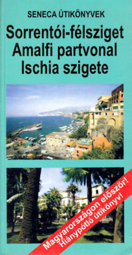 Monos J�nos - Sorrent�i-f�lsziget, Amalfi partvonal, Ischia szigete