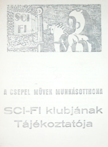 Lajtai Istvn  (szerk.) - A Csepel Mvek Munksotthona Sci-fi klubjnak tjkoztatja 1977/1. szm