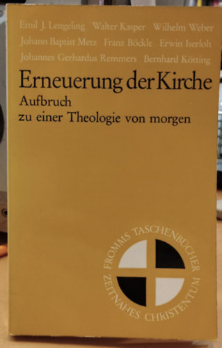 Klemens Richter - Erneuerung der Kirche: Aufbruch zu Einer Theologie von Morgen (Fromms Taschenbcher "Zeitnahes Christentum" Band 50)