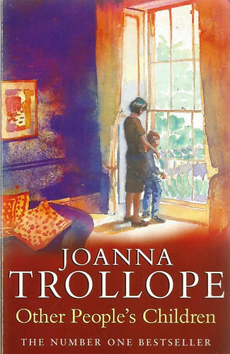 Joanna Trollope - Other People's Children